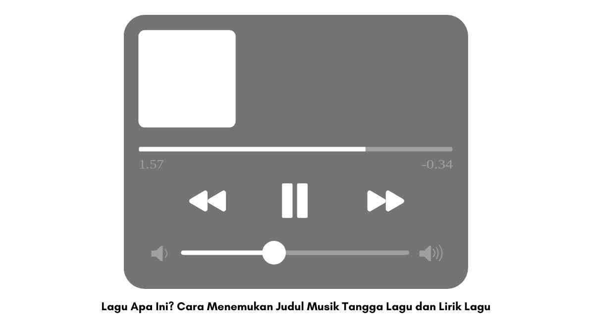 Lagu Apa Ini? Cara Menemukan Judul Musik Tangga Lagu dan Lirik Lagu
