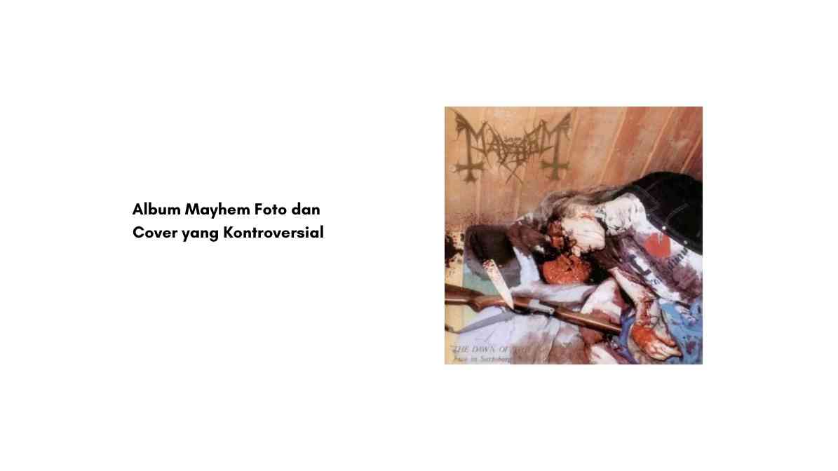 Album Mayhem Foto dan Cover yang Kontroversial